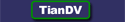 Bruk Tian DV her